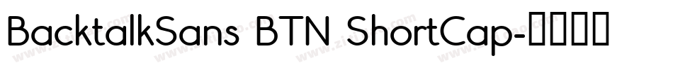 BacktalkSans BTN ShortCap字体转换
